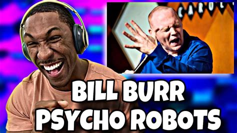 youtube bill burr psycho robots